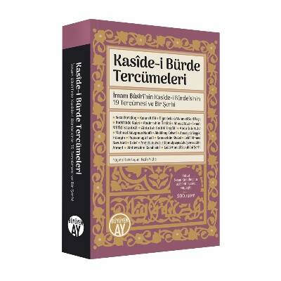 Kasîde-i Bürde Tercümeleri;İmam Bûsîrî'nin Kasîde-i Bürde'sinin 19 Tercümesi ve Bir Şerhi - 1