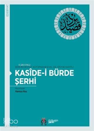 Kaside-i Bürde Şerhi; Berlin Devlet Kütüphanesi HS. OR. 5151'de Kayıtlı - 1