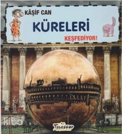 Kaşif Can Küreleri Keşfediyor! - 1