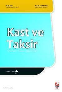 Kast ve Taksir; Temel İlkeler - Tanımlar - Uygulama Alanı - 1