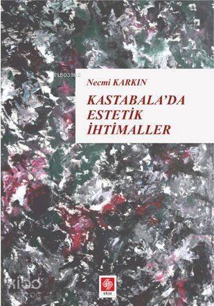 Kastabala'da Estetik İhtimaller - 1