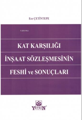 Kat Karşılığı İnşaat Sözleşmesinin Feshi ve Sonuçları - 1