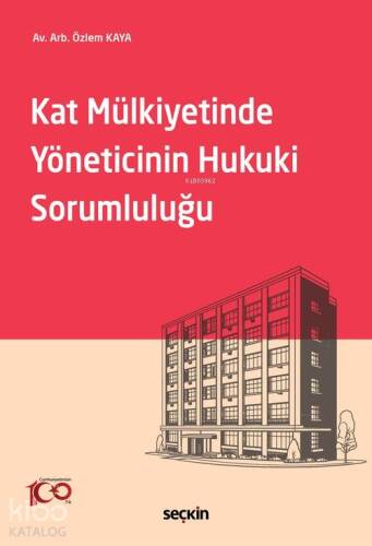 Kat Mülkiyetinde Yöneticinin Hukuki Sorumluluğu - 1