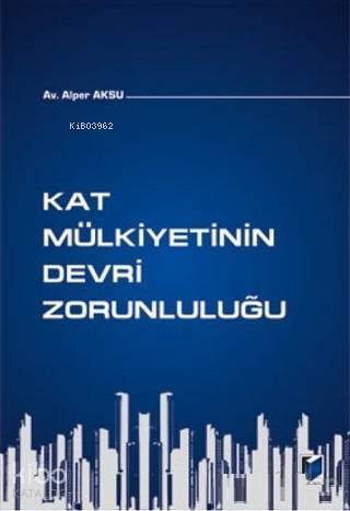 Kat Mülkiyetinin Devri Zorunluluğu - 1