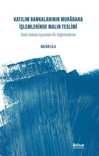 Katılım Bankalarının Murabaha İşlemlerinde Malın Teslimi; İslam Hukuku Acısından Bir Değerlendirme - 1