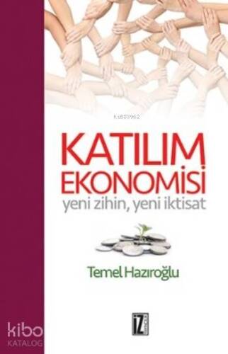 Katılım Ekonomisi; Yeni Zihin Yeni İktisat - 1