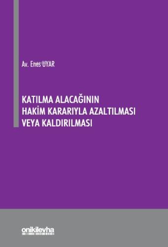 Katılma Alacağının Hakim Kararıyla Azaltılması veya Kaldırılması - 1