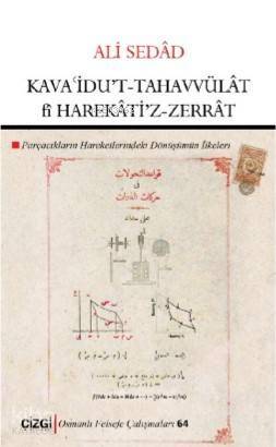 Kavaidu't Tahavvülât fî Harekâti'z- Zerrât (Parçacıkların Hareketlerindeki Dönüşümün İlkeleri) - 1