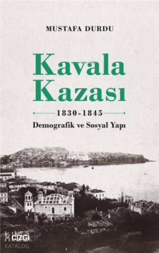 Kavala Kazası 1830-1845;Demografik Ve Sosyal Yapı - 1