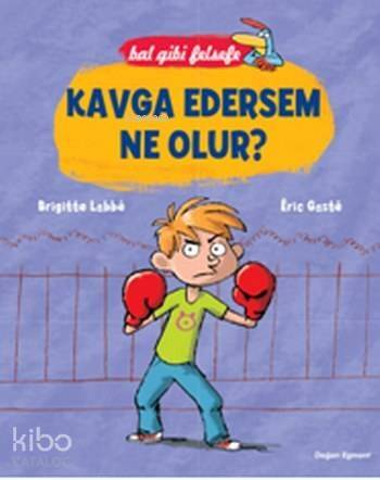 Kavga Edersem Ne Olur?; Bal Gibi Felsefe - 1