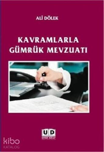 Kavramlarla Gümrük Mevzuatı - 1