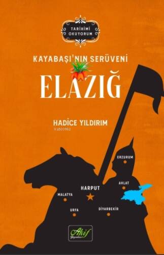 Kayabaşı'nın Serüveni Elazığ (Tarihimi Okuyorum) - 1