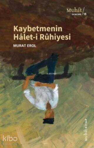 Kaybetmenin Halet-i Ruhiyesi - 1