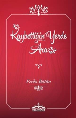 Kaybettiğin Yerde Ara (Ciltli) - 1