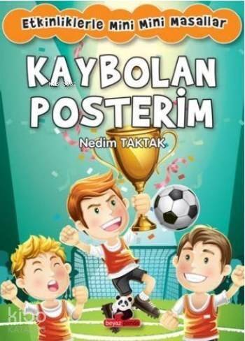 Kaybolan Posterim; Etkinliklerle Mini Mini Masallar - 1