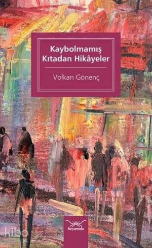 Kaybolmamış Kıtadan Hikayeler - 1