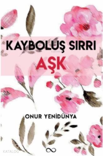 Kayboluş Sırrı Aşk - 1