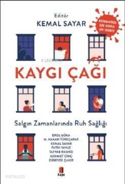 Kaygı Çağı; Salgın Zamanlarında Ruh Sağlığı - 1