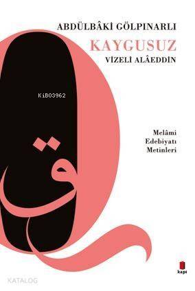 Kaygusuz Vizeli Alâeddin; Melâmi Edebiyatı Metinleri - 1