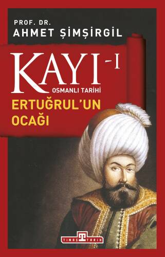 Kayı 1 Osmanlı Tarihi - Ertuğrul'un Ocağı - 1