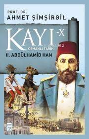 Kayı 10: 2. Abdülhamid Han - 1