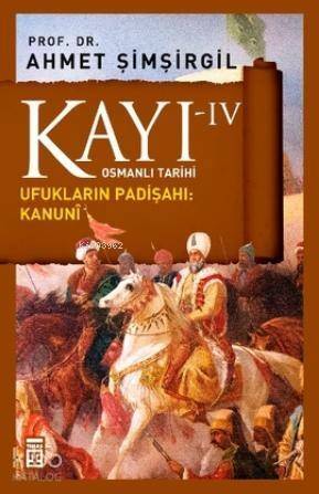 Kayı-IV; Ufukların Padişahı: Kanuni - 1