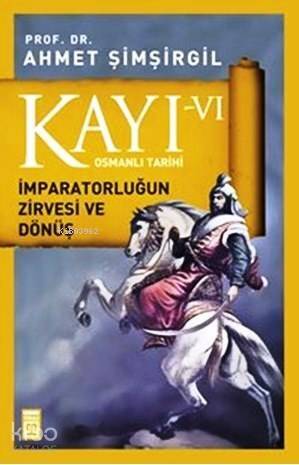 Kayı-VI; İmparatorluğun Zirvesi ve Dönüş - 1