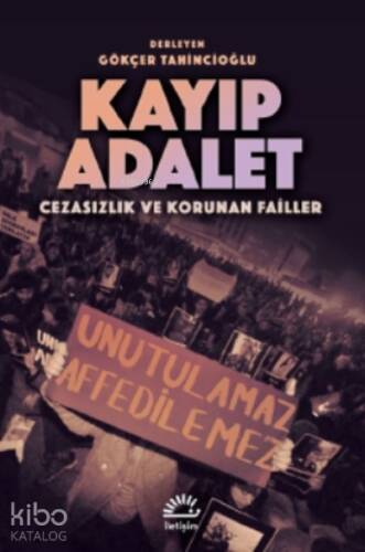 Kayıp Adelet;Cezasızlık Ve Korunan Failler - 1