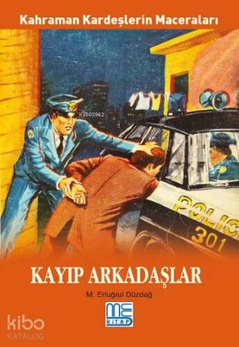 Kayıp Arkadaşlar; Kahraman Kardeşlerin Maceraları - 1