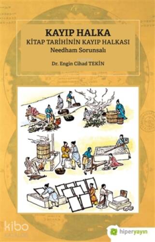 Kayıp Halka;Kitap Tarihinin Kayıp Halkası Needham Sorunsalı - 1