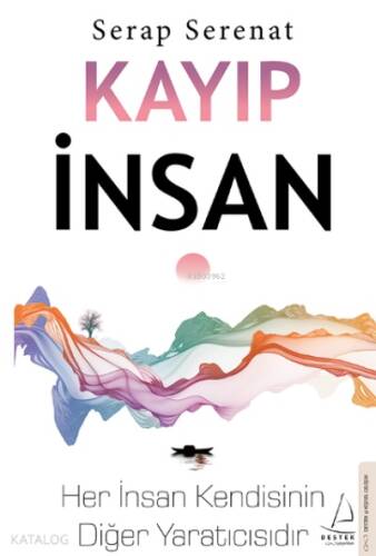 Kayıp İnsan;Her İnsan Kendisinin Diğer Yaratıcısıdır - 1