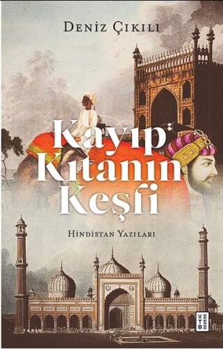 Kayıp Kıtanın Keşfi;Hindistan Yazıları - 1