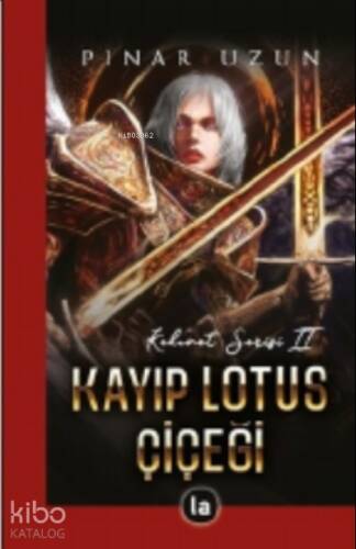 Kayıp Lotus Çiçeği;Kehanet Serisi II - 1