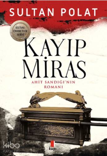 Kayıp Miras ;Ahit Sandığı'nın Romanı - 1