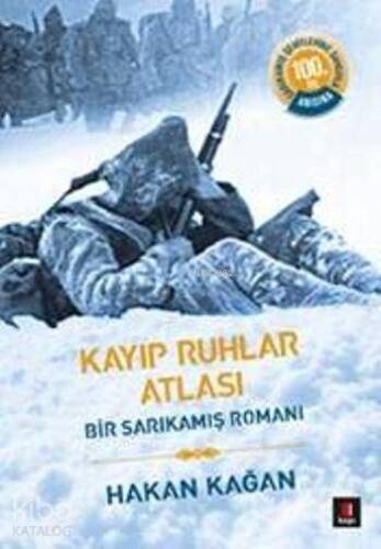 Kayıp Ruhlar Atlası; Bir Sarıkamış Romanı - 1