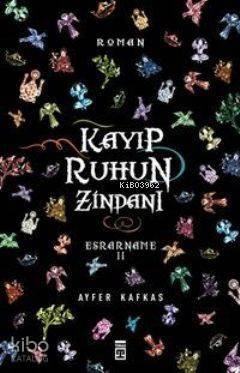 Kayıp Ruhun Zindanı; Esrarname II - 1