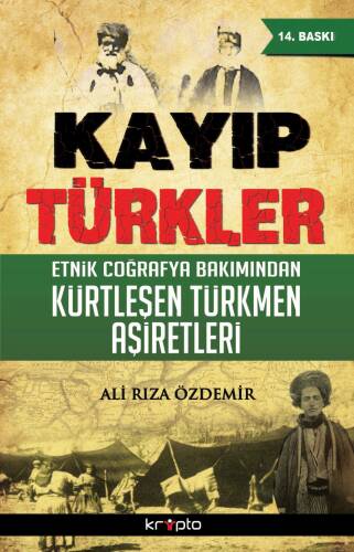 Kayıp Türkler; Etnik Coğrafya Bakımından Kürtleşen Türkmen Aşiretler - 1