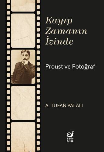 Kayıp Zamanın İzinde;Proust ve Fotoğraf - 1