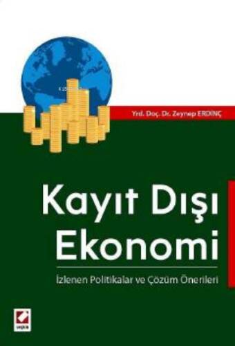 Kayıt Dışı Ekonomi;İzlenen Politikalar ve Çözüm Önerileri - 1