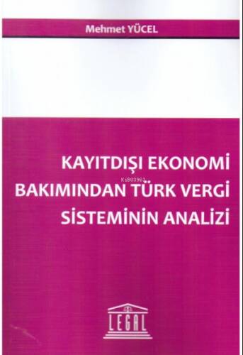 Kayıtdışı Ekonomi Bakımından Türk Vergi Sisteminin Analizi - 1