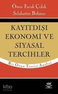 Kayıtdışı Ekonomi ve Siyasal Tercihler - 1