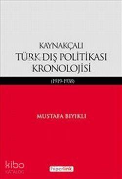 Kaynakçalı Türk Dış Politikası Kronolojisi (1919-1938) - 1