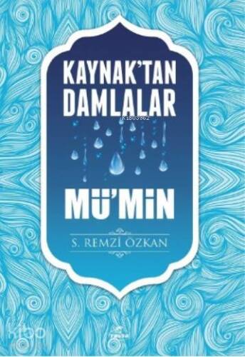 Kaynaktan Damlalar Mü'min - 1