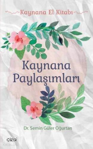 Kaynana Paylaşımları; Kaynana El Kitabı - 1