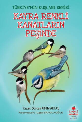 Kayra Renkli Kanatların Peşinde Türkiye'nin Kuşları Serisi;(Renkli Resimli 6+Yaş) - 1