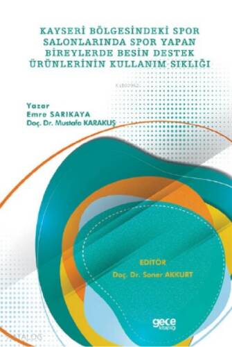 Kayseri Bölgesindeki Spor Salonlarında Spor Yapan Bireylerde Besin Destek Ürünlerinin Kullanım Sıklığı - 1