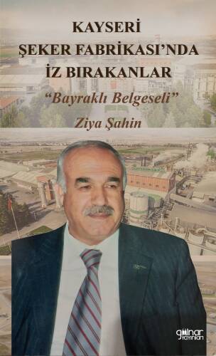 Kayseri Şeker Fabrikası’nda İz Bırakanlar “Bayraklı Belgeseli” - 1