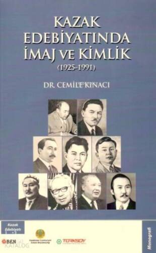 Kazak Edebiyatında İmaj Ve Kimlik; 1925 1991 - 1