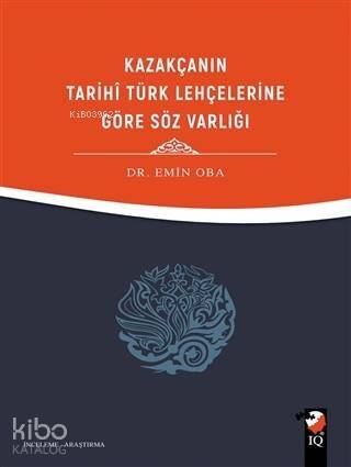 Kazakça'nın Tarihi Türk Lehçelerine Göre Söz Varlığı - 1