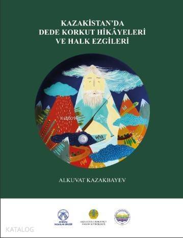 Kazakistan'da Dede Korkut Hikayeleri ve Halk Ezgileri - 1